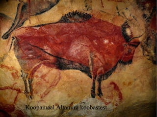 Koopamaal Altamira koobastest
 