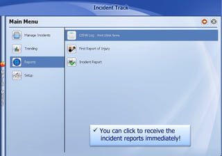 You can click to receive the incident reports immediately! 