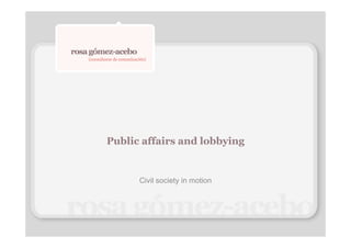 Public affairs and lobbying


      Civil society in motion
 
