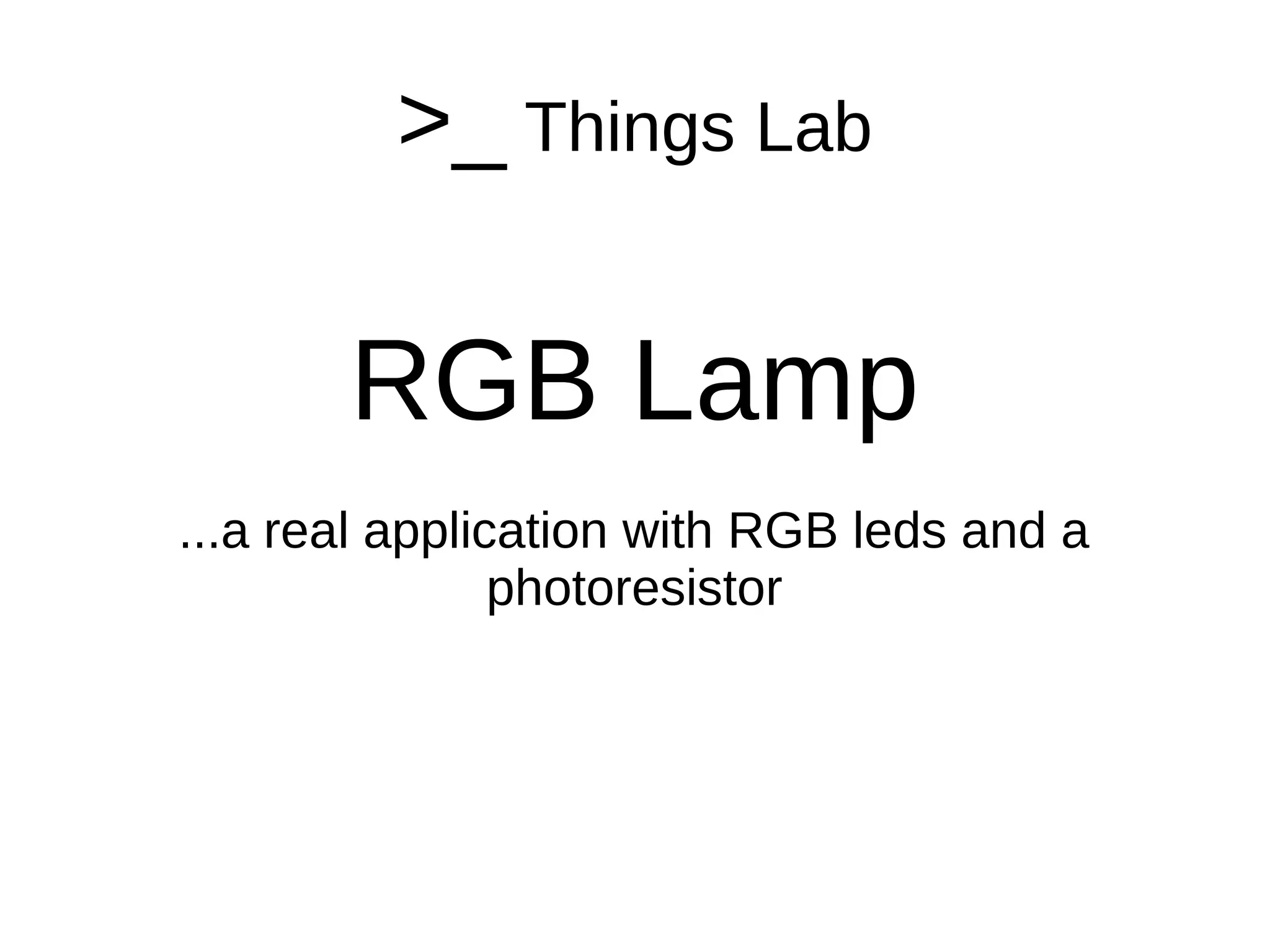 The Rgb lamp - A real product | ODP