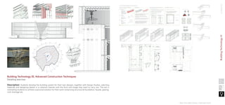 academic
Description: Students develop the building system for their own designs, together with Design Studios, selecting
materials and designing details in a coherent manner with the form and image they want to carry out. The aim is
motivating students to achieve a personal solution for their work comprising structure & foundation, façade, glazing,
roof, drainage etc.
Building Technology III, Advanced Construction Techniques
Detailing exercises
BuildingTechnologyIII
Raúl González Bravo | selected work
 