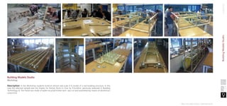 academic
Description: In this Workshop students build an almost real-scale [1:3] model of a real building structure. In this
case the selected sample was the Shelter for Roman Ruins in Chur by P.Zumthor, peviously analyzed in Building
Technology III. The frame was made of pallet-recycled timber wich, was cut and assembled by means of alluminium
conections.
Building Models Studio
Workshop
BuildingModelsStudio
Raúl González Bravo | selected work
 