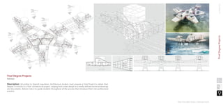 academic
Description: According to Spanish regulation, Architecture studens must prepare a Final Project to obtain their
degree. It consists in a “real“ architectural project, ranging from urban design to a totally defined technical drawings
and documents. Advisor role is to guide students throughout all the process that introduce them into professional
practice.
Final Degree Projects
Advisor
FinalDegreeProjects
Raúl González Bravo | selected work
 