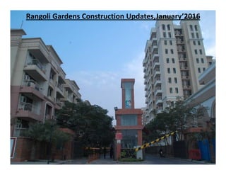 Rangoli Gardens Construction Updates,January’2016
 