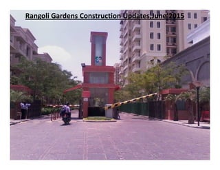 Rangoli Gardens Construction Updates,June’2015
 