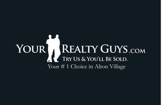 Your # 1 Choice in Alton Village
 