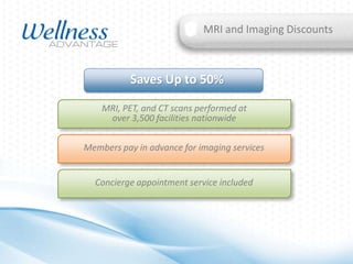 MRI and Imaging Discounts

Saves Up to 50%
MRI, PET, and CT scans performed at
over 3,500 facilities nationwide
Members pay in advance for imaging services

Concierge appointment service included

 