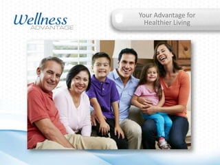 Your Advantage for
Healthier Living

 