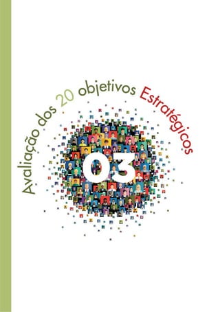 14
3. AVALIAÇÃO DOS 20 OBJETIVOS ESTRATÉGI-
COS
 