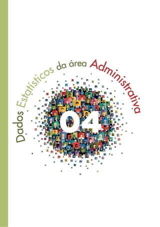 300
3.dADOS ESTATÍSTICOS DA ÁREA ADMINISTRATIVA
 