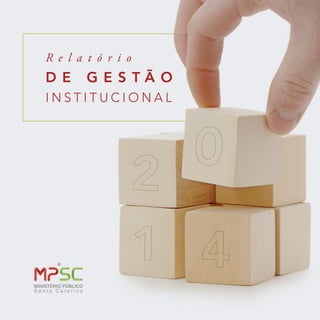 1R E L A T Ó R I O D E G E S T Ã O I N S T I T U C I O N A L 2 0 1 4
 