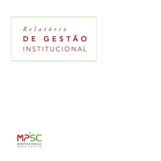 3R E L A T Ó R I O D E G E S T Ã O I N S T I T U C I O N A L 2 0 1 4
 