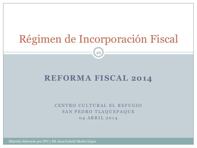 Regimen De Incorporacion Fiscal 2014 Actualizado Con La Resolucion | r 233 gimen de incorporaci 243 n fiscal tlaquepaque 04 04 2014 Regimen De Incorporacion Fiscal 2014 Actualizado Con La Resolucion | r 233 gimen de incorporaci 243 n fiscal tlaquepaque 04 04 2014