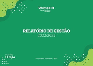 RELATÓRIO DE GESTÃO
2022/2023
Governador Valadares - 2024
 