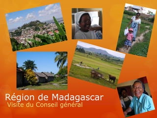 Région de Madagascar
Visite du Conseil général
 