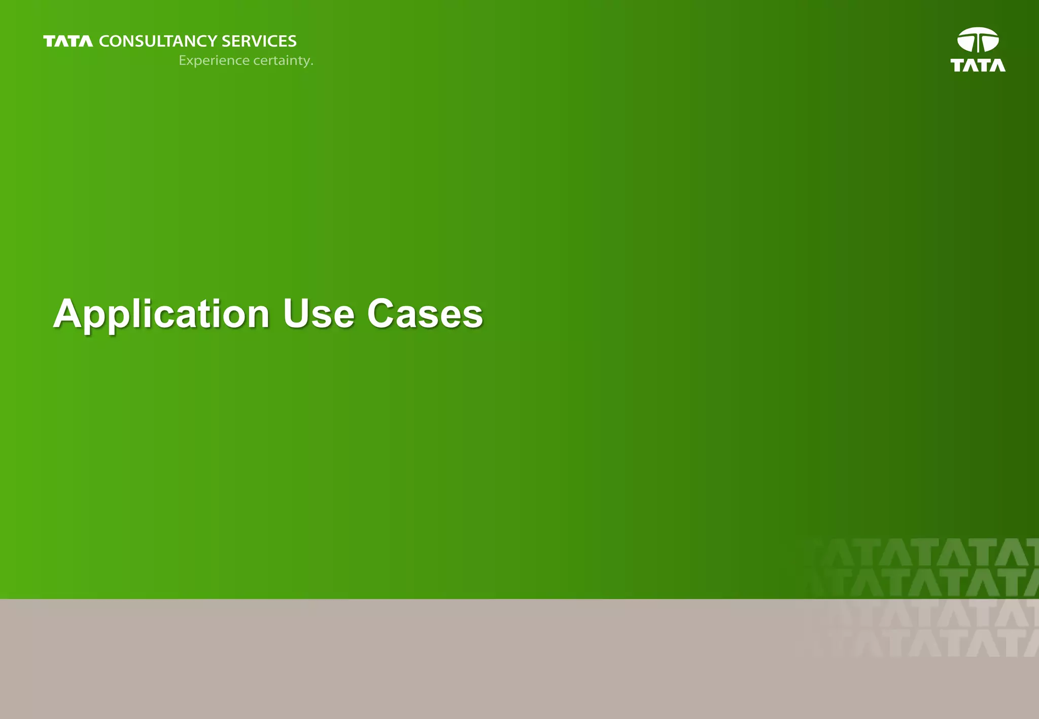 7
Click to edit Master title styleApplication Use Cases
 