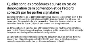Quelles sont les procédures à suivre en cas de
dénonciation de la convention et de l’accord
collectifs par les parties sig...