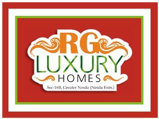 R G Luxury Homes Flats for Rent - 9911154422 , Noida Extension