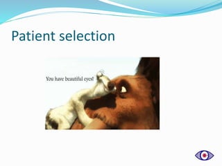 Patient selection
 