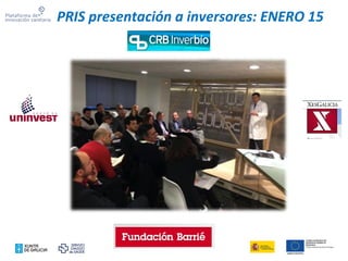 PRIS presentación a inversores: ENERO 15
 
