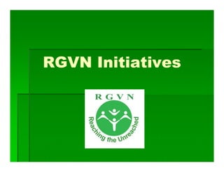 RGVN Initiatives

 