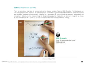 31SOURCE: http://fr.slideshare.net/captainjob/recrutement-innovant-marque-employeur-reseaux-sociaux
 