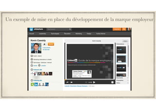 Un exemple de mise en place du développement de la marque employeur
 