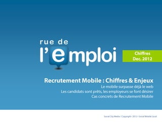 Recrutement mobile - Chiffres & Enjeux déc.2012