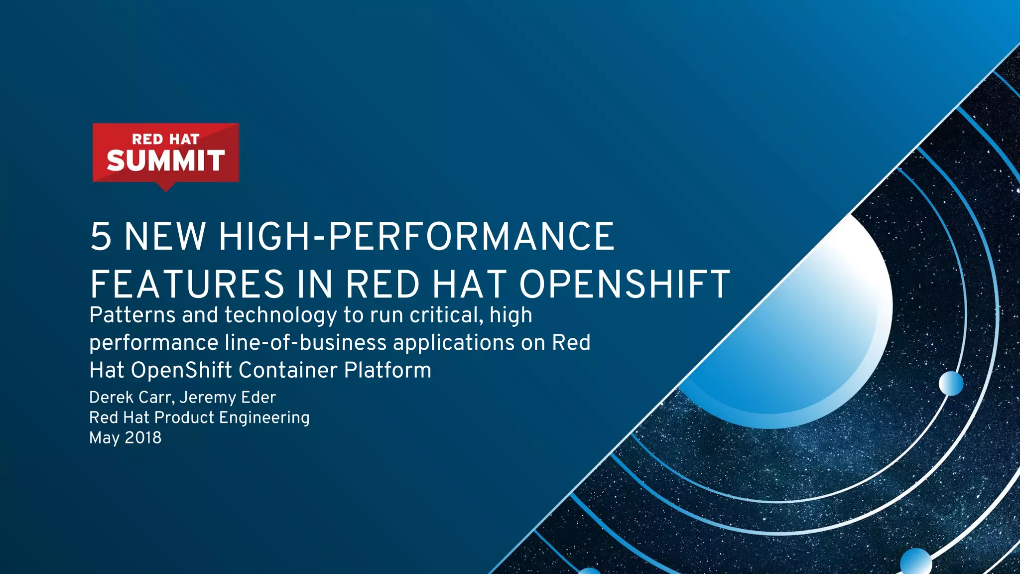 Red Hat Summit 2018 5 New High Performance Features in OpenShift | PDF