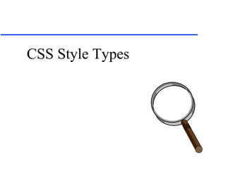 CSS Style Types
 