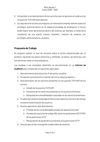 Reto Hacker 1
Curso 2020 - 2021
Página 2 de 3
3. Comprobar el comportamiento de los servicios que se ejecutan en cada uno ...