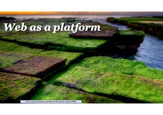 Source: http://fr.slideshare.net/infe/web-20-business-models-270855
 