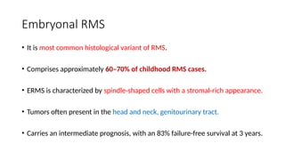 Embryonal Rms management of the Rhabdomyosarcoma.pptx