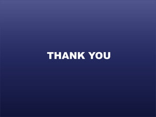 THANK YOU
 