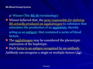 Who Group Rhc Rh_Blood_Group_System as a one of the blood groups pptx | PPTX
