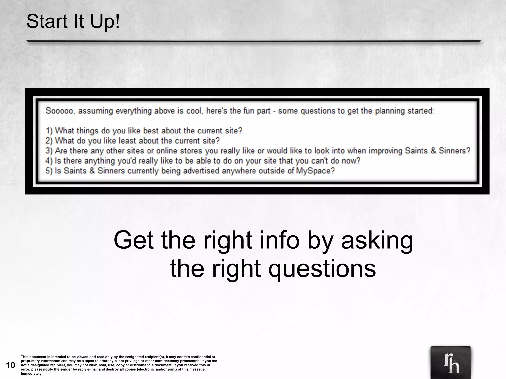 Start It Up! Get the right info by asking the right questions 