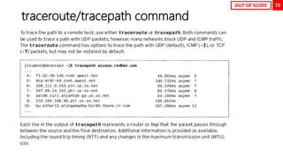 72
traceroute/tracepath command
OUT OF SCOPE
 