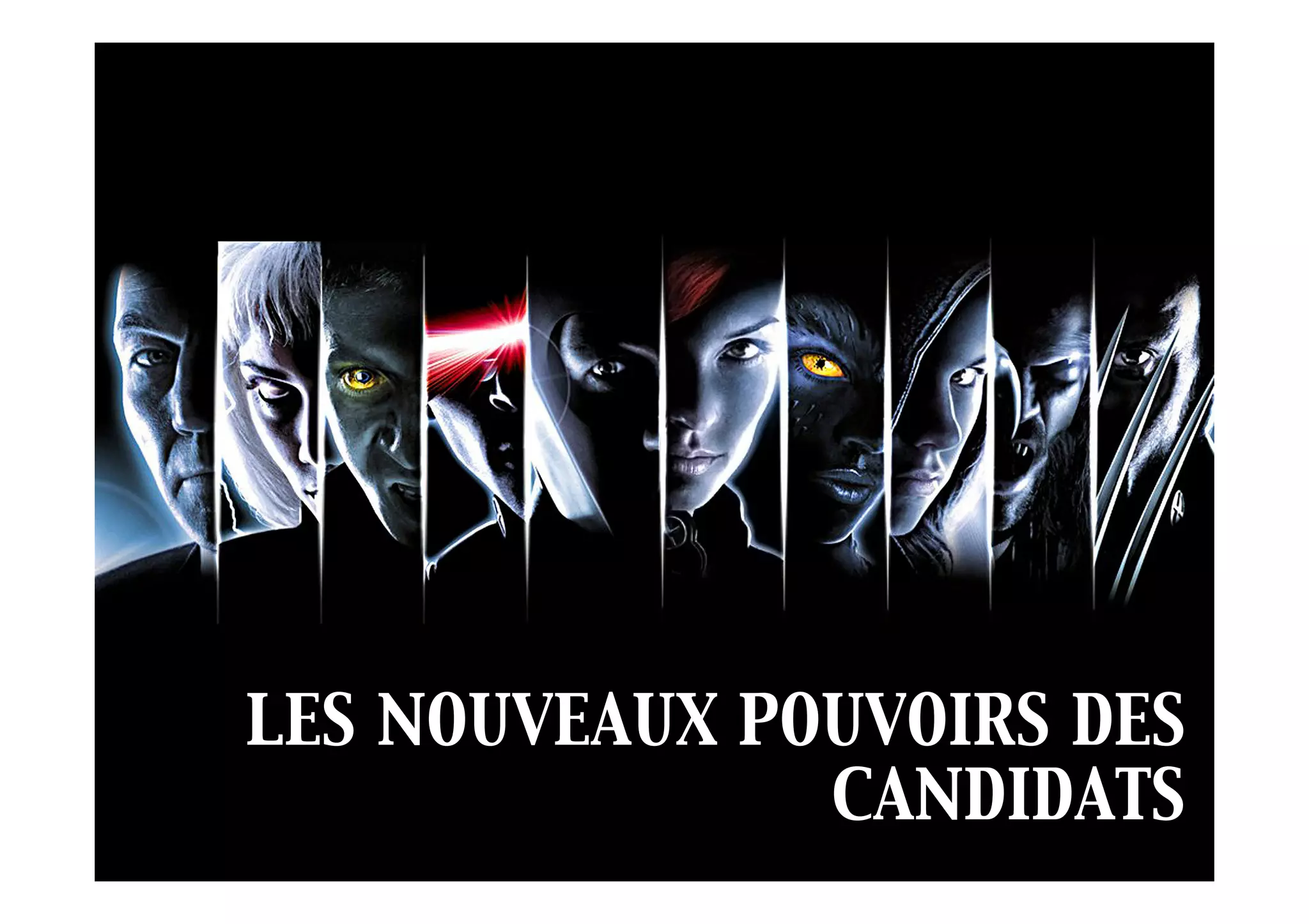 LES NOUVEAUX POUVOIRS DES
CANDIDATS