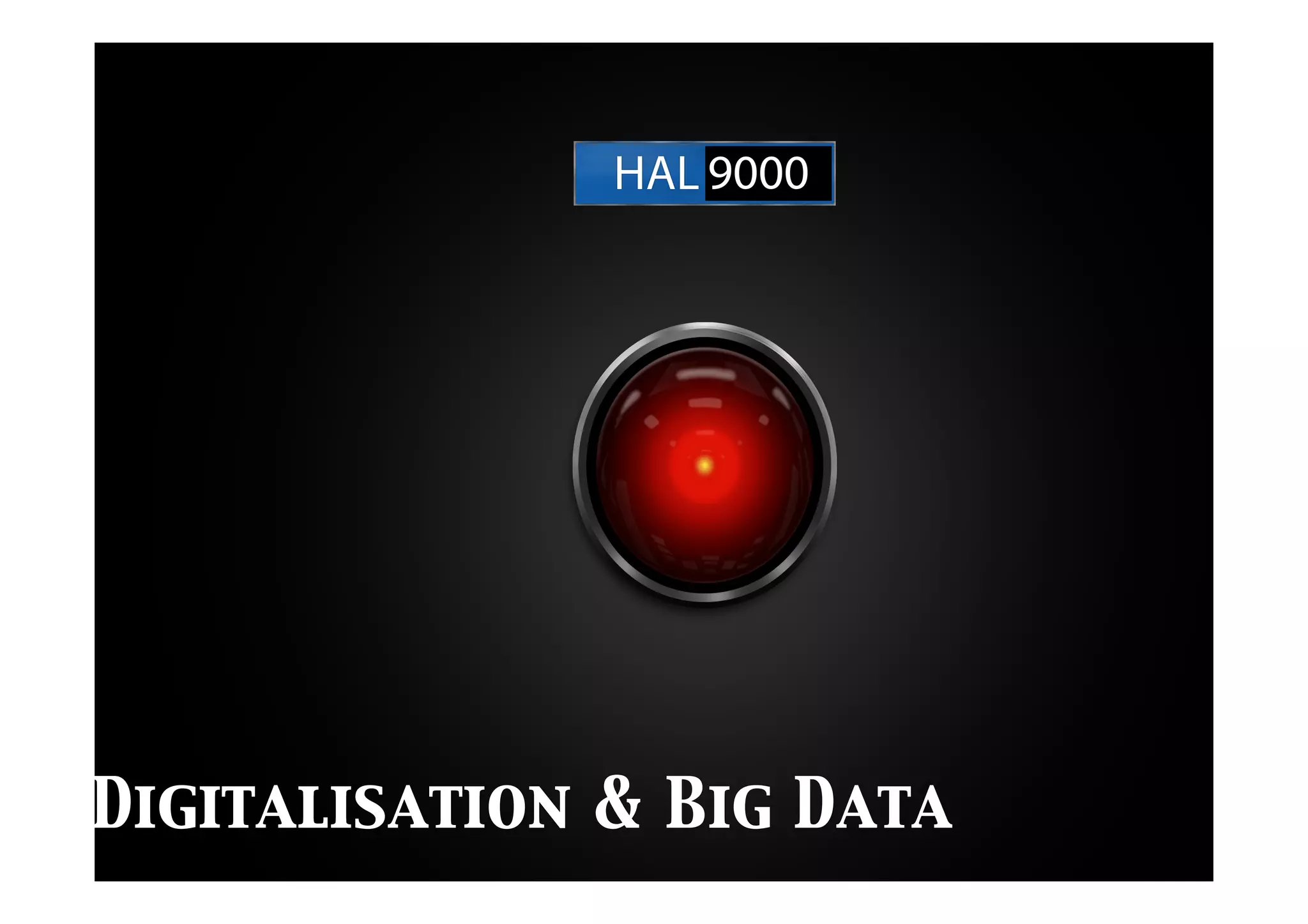 Digitalisation Big Data