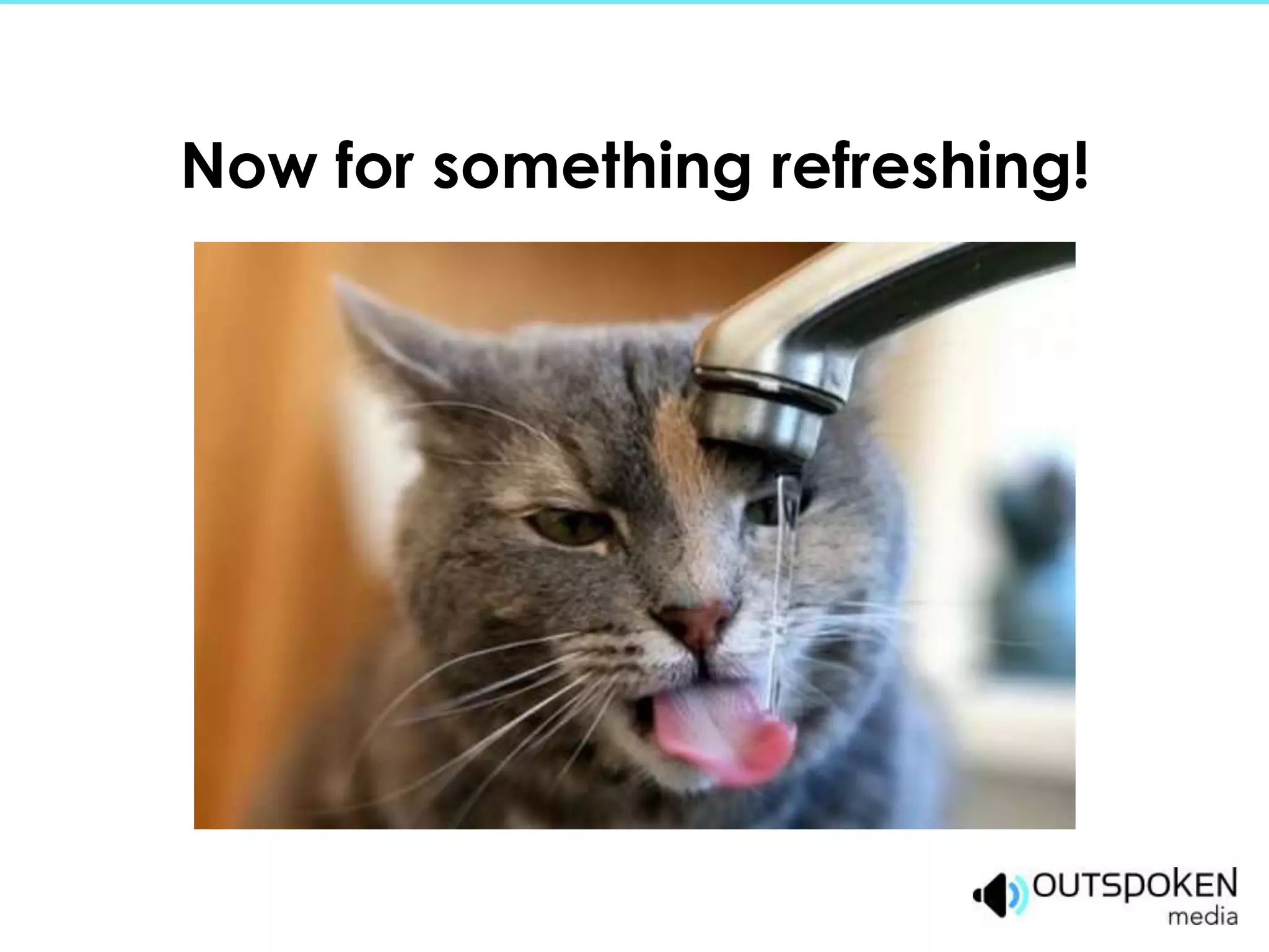 Now for something refreshing!
 