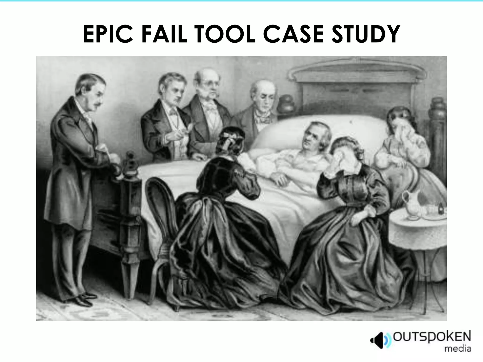EPIC FAIL TOOL CASE STUDY
 