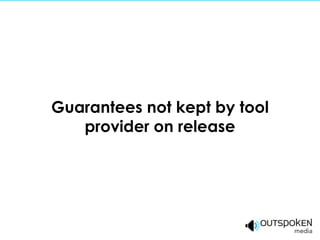 Guarantees not kept by tool
   provider on release
 