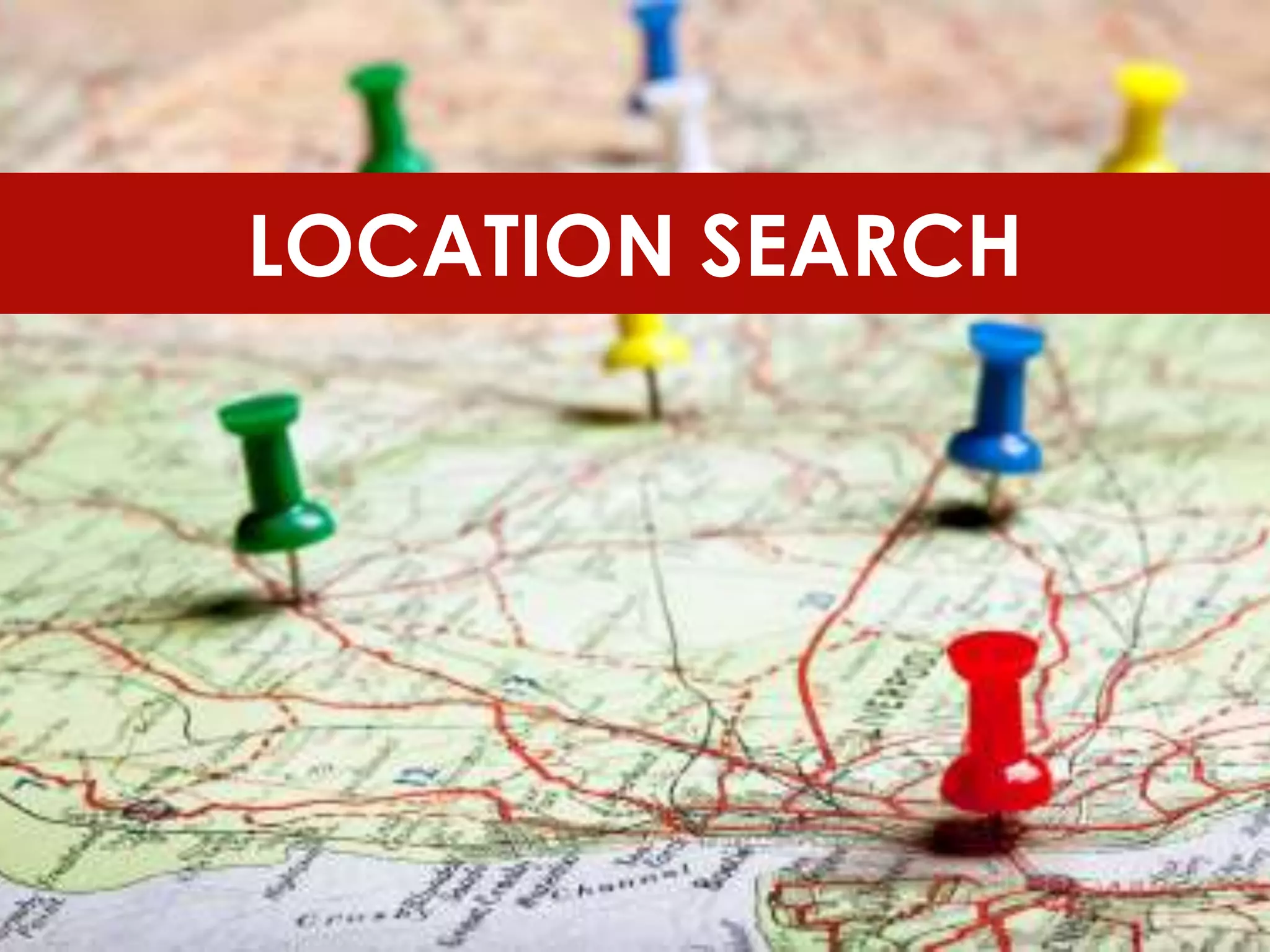 LOCATION SEARCH
 