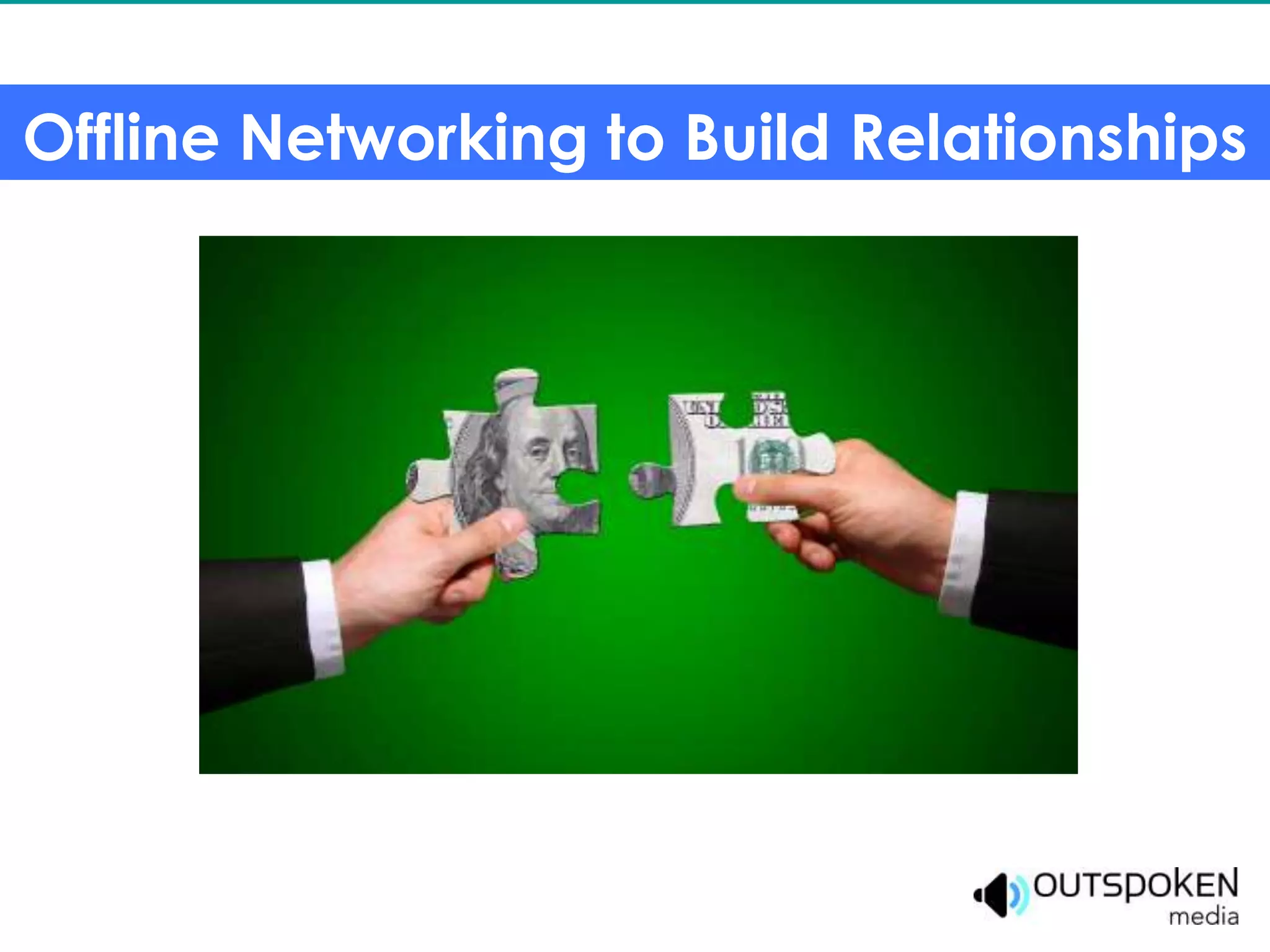 Offline Networking to Build Relationships
 