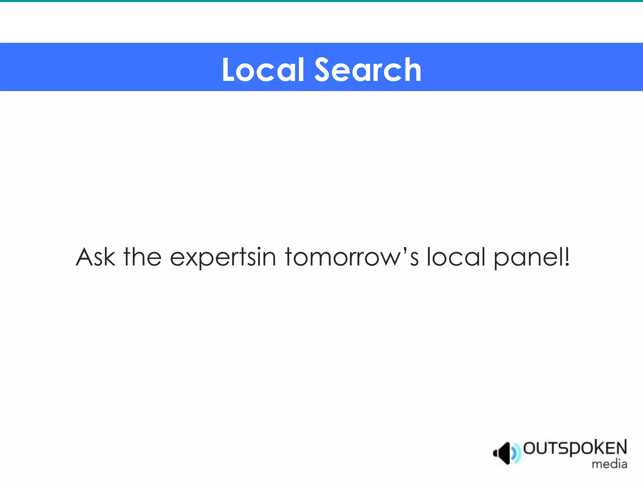 Local Search




Ask the expertsin tomorrow’s local panel!
 