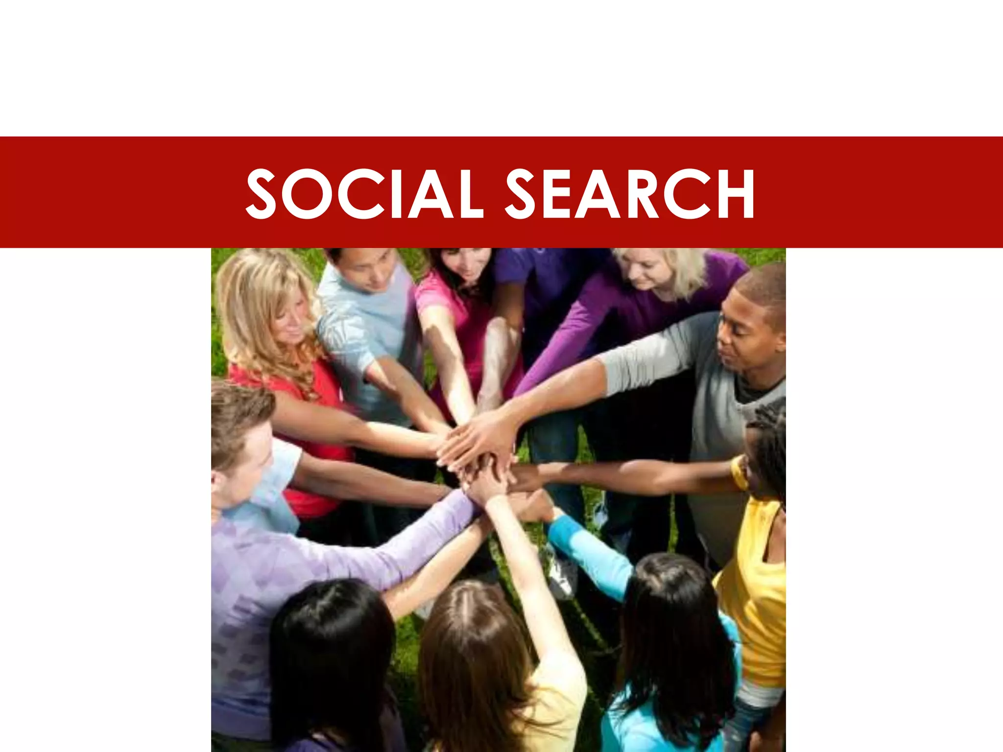 SOCIAL SEARCH
 