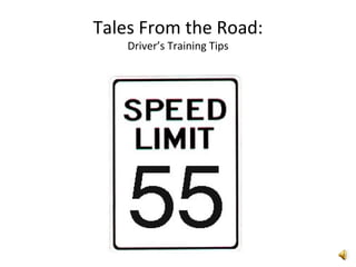 Tales From the Road: Driver’s Training Tips 