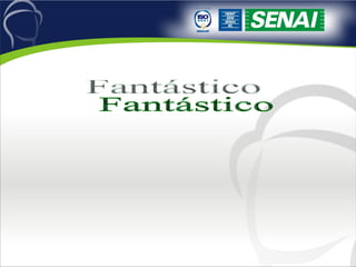 Fantástico 
