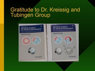 Gratitude to Dr. Kreissig and Tubingen Group  