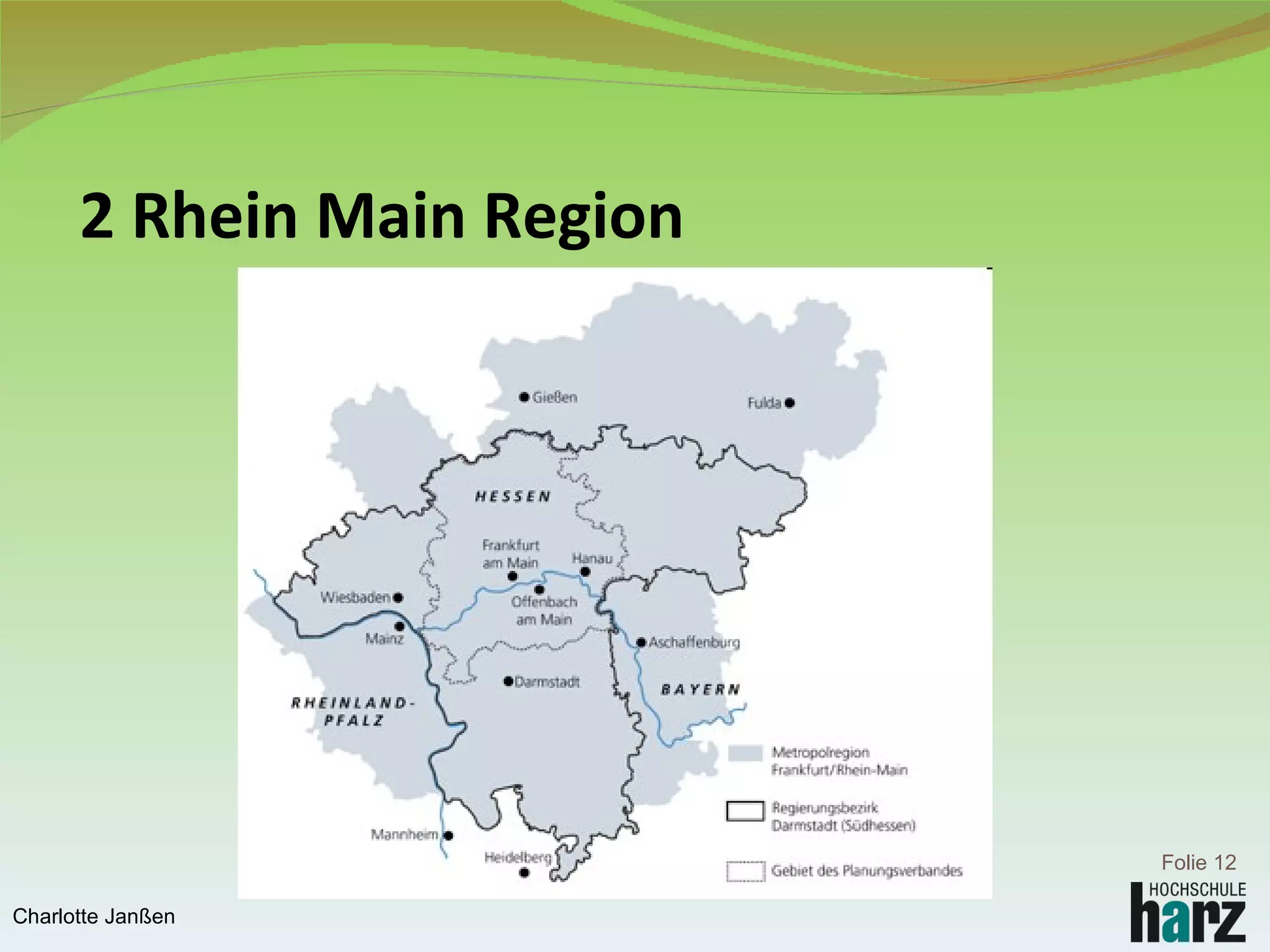 2 Rhein Main Region Folie  Charlotte Janßen 
